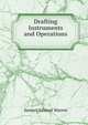 Drafting Instruments and Operations ., Samuel Edward Warren 