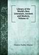 Library of the World's Best Literature, Ancient and Modern, Volume 41, Warner, Charles Dudley, 1829-1900 