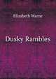 Dusky Rambles, Elizabeth Warne 