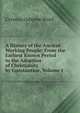 A History of the Ancient Working People: From the Earliest Known Period to the Adoption of Christianity by Constantine, Volume 1, Cyrenus Osborne Ward 
