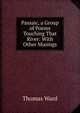 Passaic, a Group of Poems Touching That River: With Other Musings, Thomas Ward 