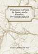 Pessimus: A Poem in Prose, and a Paradox, by Young England, Frederick William Orde Ward 