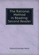 The Rational Method in Reading: Second Reader, Edward Gender Ward 