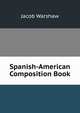 Spanish-American Composition Book, Jacob Warshaw 