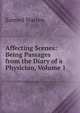 Affecting Scenes: Being Passages from the Diary of a Physician, Volume 1, Warren, Samuel, 1807-1877 