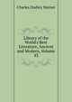 Library of the World's Best Literature, Ancient and Modern, Volume 43, Warner, Charles Dudley, 1829-1900 