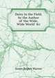 Daisy in the Field, by the Author of 'the Wide, Wide World' &c, Susan Bogert Warner 