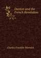 Danton and the French Revolution, Charles Franklin Warwick 
