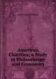 American Charities; a Study in Philanthropy and Economics, Amos Griswold Warner 