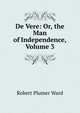 De Vere: Or, the Man of Independence, Volume 3, Robert Plumer Ward 
