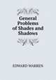 General Problems of Shades and Shadows, Edward Warren 