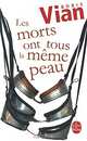 Morts ont tous la meme peau, Les, Boris Vian 