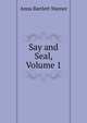 Say and Seal, Volume 1, Anna Bartlett Warner 