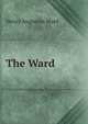 The Ward, Henry Augustus Ward 