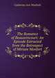 The Romance of Beauseincourt: An Episode Extracted from the Retrospect of Miriam Monfort, Catherine Ann Warfield 