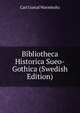 Bibliotheca Historica Sueo-Gothica (Swedish Edition), Carl Gustaf Warmholtz 