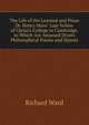 The Life of the Learned and Pious Dr. Henry More: Late Fellow of Christ's College in Cambridge. to Which Are Annexed Divers Philosophical Poems and Hymns, Richard Ward 