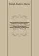 The Constitution of Man Considered in Relation to External Objects: By George Combe. with an Additional Chapter On the Harmony Between Phrenology and Revelation. by Joseph A. Warne, A. M., Joseph Andrews Warne 