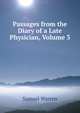 Passages from the Diary of a Late Physician, Volume 3, Warren, Samuel, 1807-1877 