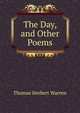 The Day, and Other Poems, Thomas Herbert Warren 