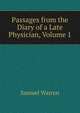 Passages from the Diary of a Late Physician, Volume 1, Warren, Samuel, 1807-1877 
