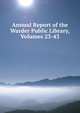Annual Report of the Warder Public Library, Volumes 23-43, 