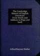 The Cambridge History of English Literature: From Steele and Addison to Pope and Swift, Waller, A. R. (Alfred Rayney), 1867-1922 