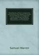 Miscellanies, Critical, Imaginative, and Juridical: The Mystery of Murder, and Its Defence First Appeared in the Law Review for March 1850 Modern . a Few Personal Recollections of Christopher, Warren, Samuel, 1807-1877 