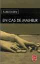 En cas de malheur (In Case of Emergency), Simenon, Georges 