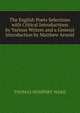 The English Poets Selections with Critical Introductions by Various Writers and a General Introduction by Matthew Arnold, Thomas Humphry Ward 