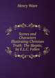 Scenes and Characters Illustrating Christian Truth: The Skeptic, by E.L.C. Follen, Ware, Henry 