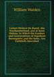 Letters Written On Board . the Northumberland, and at Saint Helena: In Which the Conduct and Conversations of Napoleon Buonaparte, and His Suite . Are Faithfully Described, William Warden 