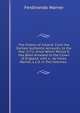 The History of Ireland: From the Earliest Authentic Accounts, to the Year 1171: Since Which Period It Has Been Annexed to the Crown of England. with a . by Ferdo. Warner, L.L.D. in Two Volumes. ., Ferdinando Warner 