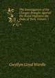 The Investigation of the Charges Brought Against His Royal Highness the Duke of York, Volume 1, Gwyllym Lloyd Wardle 