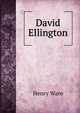 David Ellington, Ware, Henry 
