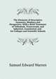 The Elements of Descriptive Geometry, Shadows and Perspective: With a Brief Treatment of Trihedrals, Transversals, and Spherical, Axonimetric and . for Colleges and Scientific Schools, Samuel Edward Warren 