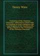 Formation of the Christian Character: Addressed to Those Who Are Seeking to Lead a Religious Life : And Progress of the Christian Life; Being a Sequel to the "Formation of the Christian Character", Ware, Henry 