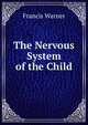 The Nervous System of the Child, Francis Warner 
