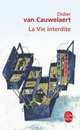 La vie interdite, Дидье Ковелер, Didier Van Cauwelaert 