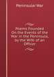 Poems Founded On the Events of the War in the Peninsula, by the Wife of an Officer, Peninsular War 