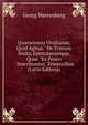 Quaestiones Ovidianae, Quid Agitur, "De Trisium Ibidis, Epistolarumque, Quae "Ex Ponto" Inscribuntur, Temporibus (Latin Edition), Georg Wartenberg 