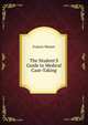 The Student'S Guide to Medical Case-Taking, Francis Warner 