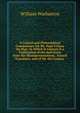 A Critical and Philosophical Commentary On Mr. Pope'S Essay On Man: In Which Is Contain'D a Vindication of the Said Essay from the Misrepresentations . French Translator, and of Mr. De Crousaz ., William Warburton 