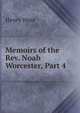 Memoirs of the Rev. Noah Worcester, Part 4, Ware, Henry 