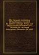 The Carnegie Institution Of Washington, Founded By Andrew Carnegie. Scope And Organization. Issued On The Occasion Of The Tenth Anniversary, December 14, 1911, 