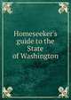 Homeseeker's guide to the State of Washington, 