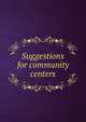 Suggestions for community centers, 