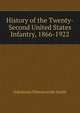 History of the Twenty-Second United States Infantry, 1866-1922, Oskaloosa Minnewande Smith 
