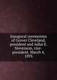 Inaugural ceremonies of Grover Cleveland, president and Adlai E. Stevenson, vice-president. March 4, 1893, 