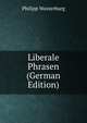 Liberale Phrasen (German Edition), Philipp Wasserburg 